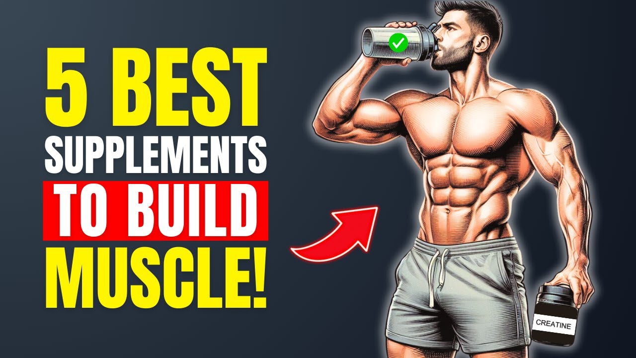5 Essential Supplements to Build Lean Muscle Fast